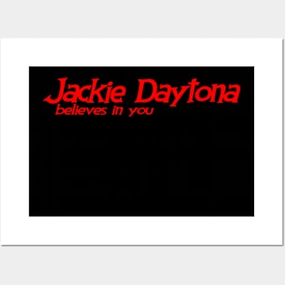 Jackie Daytona Believes in YOU Posters and Art